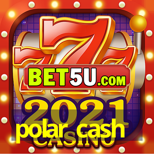 polar cash